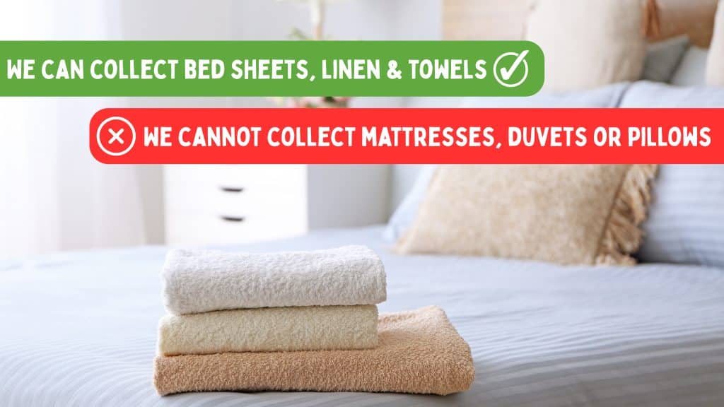 We collect bed sheets, linen and towels