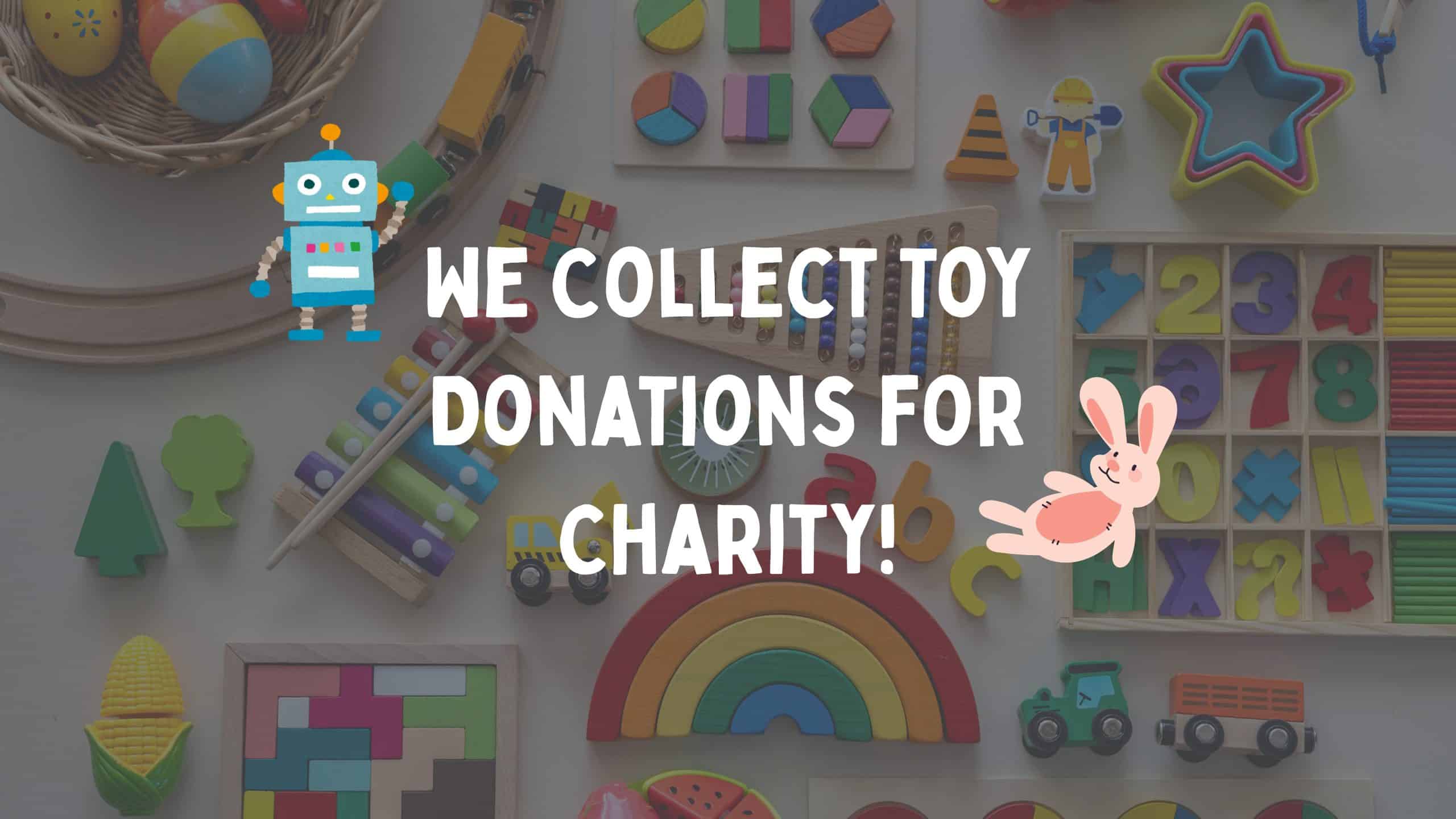 We Collect Toy Donations for Charity!