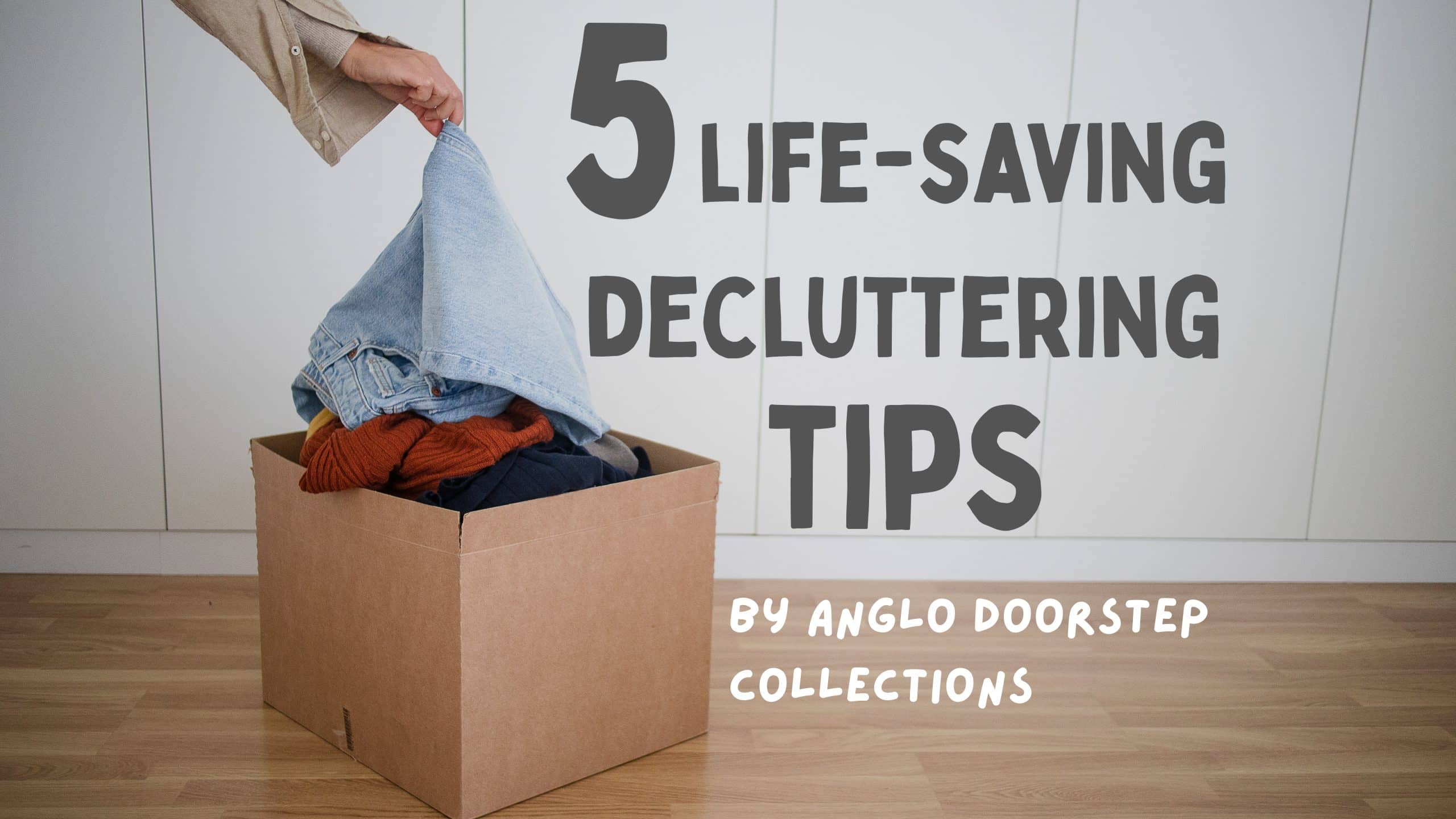 5 Decluttering Tips That Will Save Your Life!